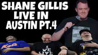 Shane Gillis Live In Austin Pt.4 | Stand Up Comedy | reaction