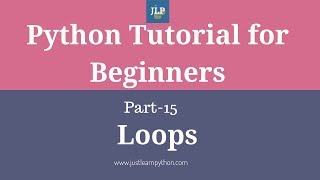Python Tutorial For Beginners Part - 15 - Loops