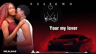 Nsazewo -Ashiraf Kezo ft Easy Lady (Official lyrics video) New Ugandan Music 2024