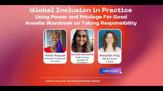 Using Power and Privilege For Good: Annelie Wambeek on Taking Responsibility