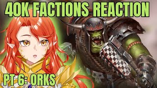 Warhammer Vtuber Reaction to Bricky's 40k Factions: ORKS