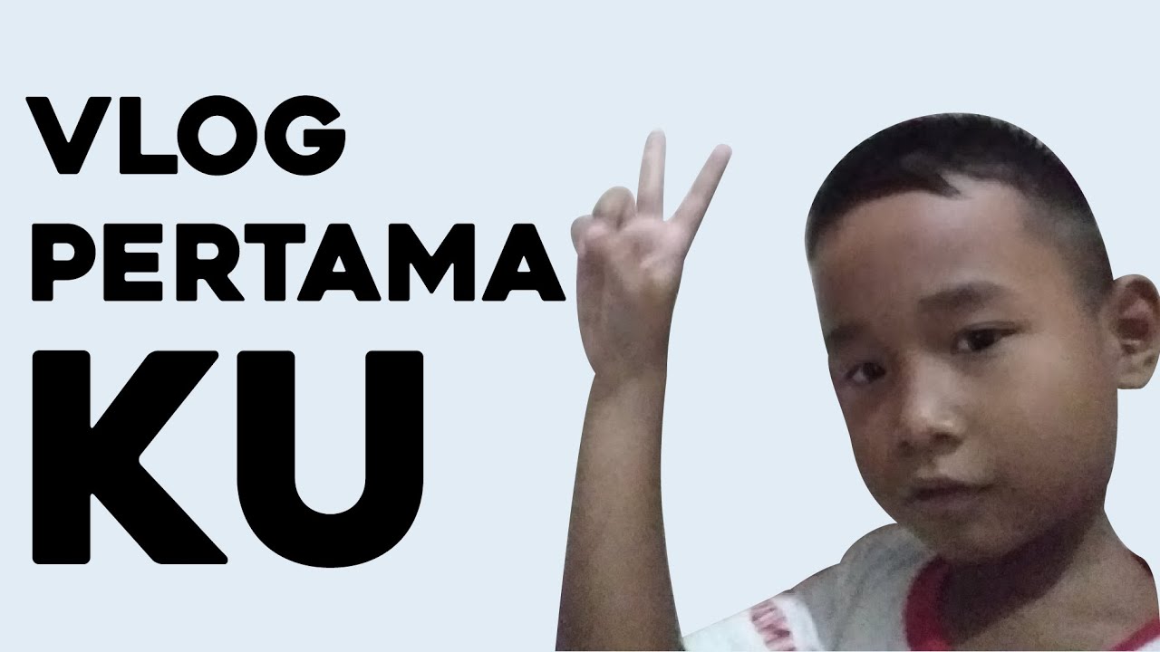 Vlog Pertama Youtube Vlog Pertama Youtube
