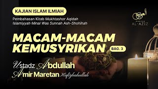 [LIVE] Ustadz Abdullah Amir Maretan | Macam-Macam Kemusyrikan (Bagian 3)