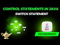 Control Statements In Java Programming | Switch Statement | Java Tutorial For Beginners - #09