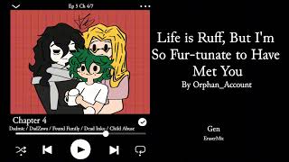 Life is Ruff, But I'm So Fur-tunate to Have Met You Ep 5 Ch 4 [Podfic]