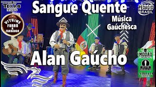 🟣🟣Sangue Quente - ALAN GAÚCHO (Lançamento: Música Gauchesca)