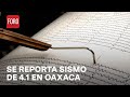 Temblor en Oaxaca de Magnitud 4.1 - Las Noticias