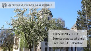 Sonntagsgottesdienst am 10.05.2020 LIVE aus St. Sebastian Würselen