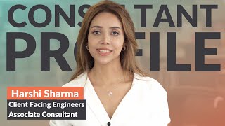 Harshi Sharma | Client Facing Engineers | Associate Consultant