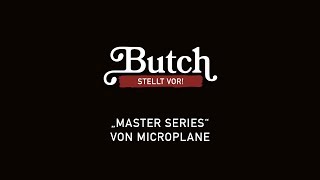 Butch stellt vor - Reiben aus der Microplane Master Series