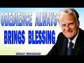 Billy Graham Full Sermon 2024  -  OBEDIENCE ALWAYS BRINGS BLESSING