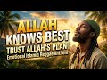 Allah Knows Best | Trust Allah’s Plan | Emotional Islamic Reggae Anthem