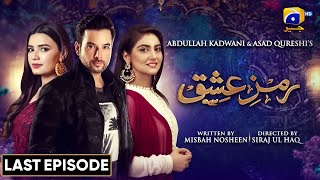 Ramz-e-Ishq Last Episode 32 | Mikaal Zulfiqar - Hiba Bukhari - Kiran Haq - Gohar Rasheed - HarPalGeo