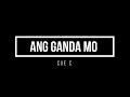 ANG GANDA MO  - CUE C [LYRIC]