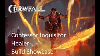 Crowfall Build Showcase: Confessor Inquisitor (Healer)