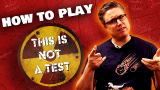 How To Play This Is Not a Test for Beginners