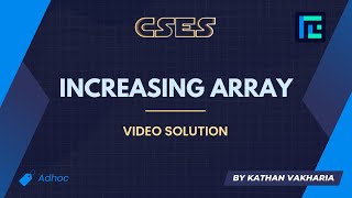 Increasing Array Video Solution | CSES Problemset | Introductory Problems