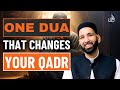 One Dua That Changes Your Qadr