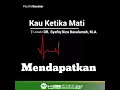 Kau Ketika Mati - Ustadz DR. Syafiq Riza Basalamah, M.A.