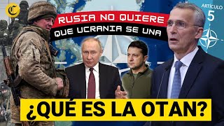 GUERRA RUSIA - UCRANIA: ¿Qué es la OTAN y en qué consiste el ARTÍCULO 4 Y 5?