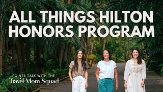 All Things Hilton Honors Program: Our Tips For Points, Perks, and Dreamy Stays