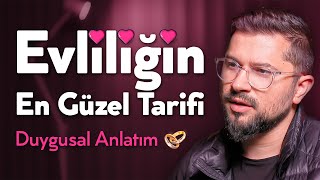 Evliliğin En Güzel Tarifi - Duygusal Anlatım