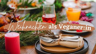 Vegane Weihnachten » Tipps für Veganer:innen mit nicht-veganer Familie ⎢ Guide & meine Erfahrungen