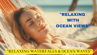 Relaxing Ocean Views: 1 Hour of Calm Waves \u0026 Nature Sounds\