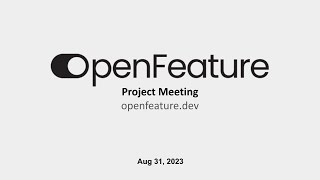 OpenFeature - Project Meeting, August 31, 2023