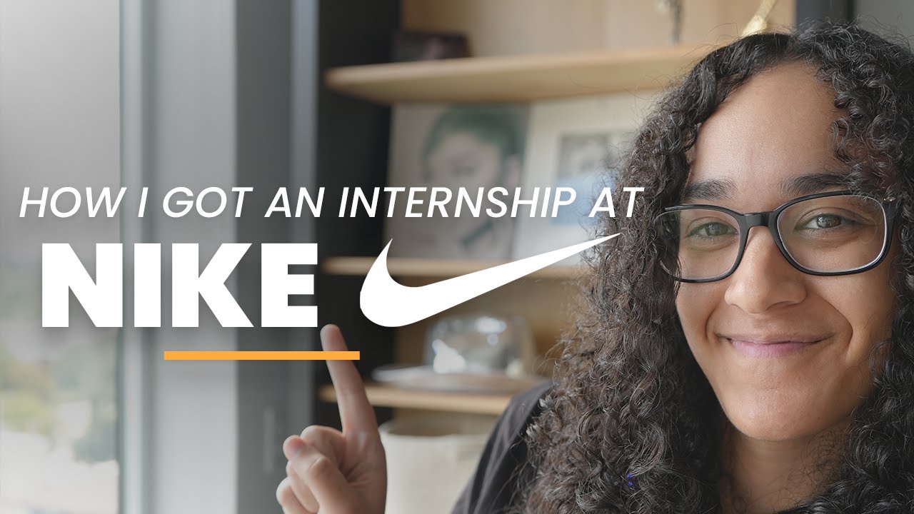 How I Got An Internship At Nike Youtube