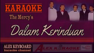 DALAM KERINDUAN ~ Karaoke Tanpa Vokal ~ The Mercy'sNew