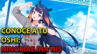 Conoce a tu Oshi: Ninomae Ina'nis