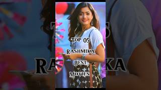 Top 05 Rashmika Best Movies ❤️😇 #youtubeshorts #top10 #viral #top #shorts  #trending #india #short