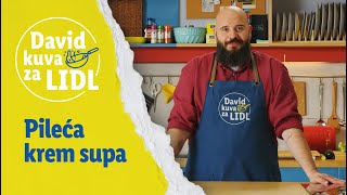 Pileća krem supa│David kuva za Lidl│Lidl Srbija