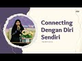 Haneen Akira - Connecting Dengan Diri Sendiri