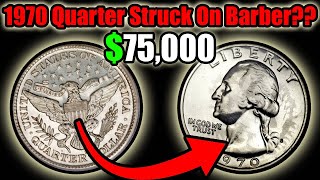 The $75,000 1970 Quarter (Hidden Overstrike On Barber Quarter): A True Coin Collecting Rarity