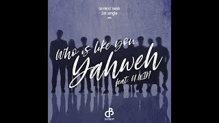 Who is like you, Yahweh(feat. U.WIN) - DAYBEAT Band M/V