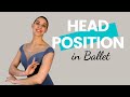 Head Position in Ballet | Ballet For All Tutorials 2021