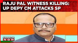 Key Witness in Raju Pal Murder Case Assassinated at Home | BJP Mount Charges On SP | Latest News