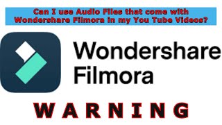 Wondershare Filmora videos can NOT be Monetized on You Tube if you use there AUDIOfiles #Wondershare