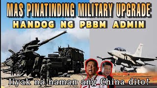 Mas pinatinding Military Upgrade handog ni PBBM! Iiyak na naman ang China dito!