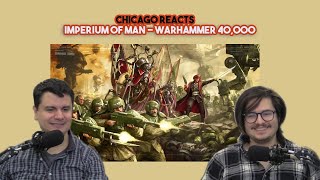 Chicago Reacts to Imperium of Man Warhammer 40,000 by Templin Institute