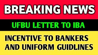 UFBU letter to IBA CIRCULAR MAY 2020 | SPECIAL INCENTIVE TO BANKER | UNIFORM GUIDELINES TO ALL BANKE