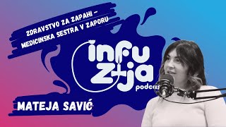 Infuzija podcast: #13 Mateja Savić - Zdravstvo za zapahi: medicinska sestra v zaporih