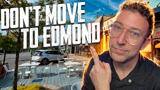 Watch This BEFORE You Move To Edmond!