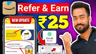 😱Amazon Flat ₹25🔥UPI Refer And Earn Offer || Amazon Refer \u0026 Earn cashback offer Update 2025 ||