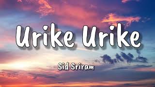 Urike Urike lyrics | HIT 2 | Adivi Sesh |  Menakshi | Sid Sriram