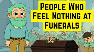 The Psychology of People Who Feel Nothing at Funerals