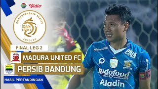 Hasil Akhir Pertandingan - Madura United FC vs Persib Bandung | Championship Series BRI Liga 1 2023