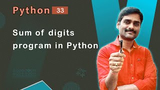 Sum of Digits Program in Python - Python Tutorial 33 🚀